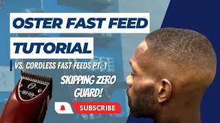 Oster Fast Feed Tutorial  Skipping Zero Guard  Part 1 vs Cordless Fast Feeds [upl. by Finkelstein928]