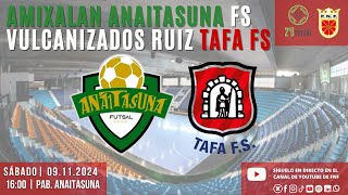 Partido Amixalan Anaitasuna  Vulcanizados Ruiz Tafa jornada 9 de la 2ªB grupo 2 [upl. by Tiffi499]