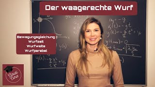 Der waagerechte Wurf  Bewegungsgleichung Wurfparabel Wurfweite Wurfzeit  Physik Mechanik [upl. by Biddy]