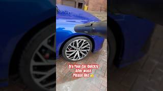 Dry Your Car Quickly After Wash  Fastest Way  Car Detailing And Valeting Tips [upl. by Russian603]