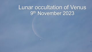 Lunar occultation of Venus  9 November 2023 [upl. by Mesics]