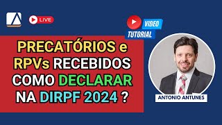 NOVO Como DECLARAR o PRECATÓRIO no IMPOSTO DE RENDA 2024  Tutorial [upl. by Abercromby]