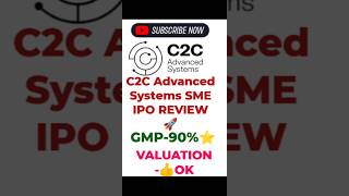 C2C Advanced Systems SME IPO REVIEW GMP 90 stockmarket ipo shareprice gmp nseipo stockmarket [upl. by Suirtemed403]