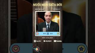 Thánh ca mới MUỐI MEN GIỮA ĐỜI ♪ Joseph Nguyen [upl. by Iuq]