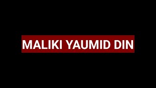 MALIKI YAUMID DIN [upl. by Lemej]