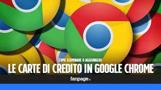 Eliminare o aggiungere una carta di credito a Google Chrome [upl. by Joshia]