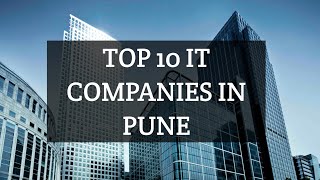 TOP 10 IT COMPANIES IN PUNE [upl. by Annairda]