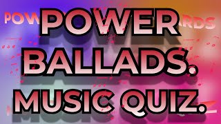 POWER BALLADS Music Quiz Exercise your Music Knowledge Name the song from the 10 second intro [upl. by Malynda37]