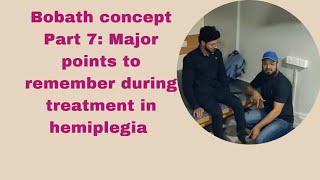 Bobath concept Part 7 four major points to remember during treatment in hemiplegia [upl. by Jump]