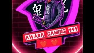 Awara Gaming is live [upl. by Enenaj702]