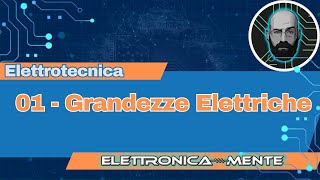 Elettrotecnica 20  01  Grandezze elettriche Tensione Corrente e Terra o GND o Ground o Massa [upl. by Cale]