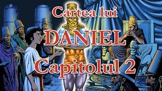 Cartea lui Daniel Capitolul 2 Romanian [upl. by Philipps730]