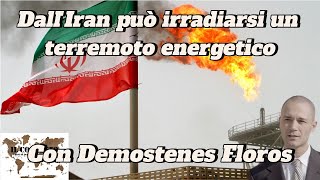 Dall’Iran può irradiarsi un terremoto energetico  Demostenes Floros [upl. by Krasner]