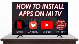 How To Install Apps On Mi TV  Watch Netflix And All International TV Channels [upl. by Amabil]