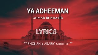 YA ADHEEMAN LyricsAhmad BukhatirArabic amp English subtitle NASHEED MEDIA [upl. by Donnelly220]