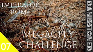 EP7 IMPERATOR ROME  MEGACITY CHALLENGE [upl. by Rafa]