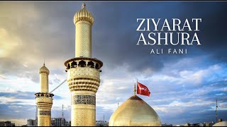 Ziyarat Ashura Recited by Ali Fani [upl. by Kristofor]