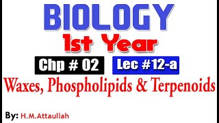 Waxes Phospholipids and terpenoids PartI  Chapter 2  1st year Biology  Lec  12a [upl. by Thompson]