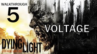 Dying Light  Voltage  Walkthrough 5 [upl. by Hannahsohs]