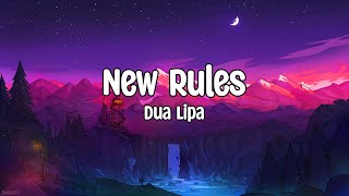 Dua Lipa  New Rules Lyrics [upl. by Reckford86]