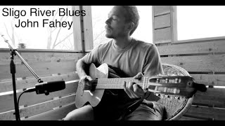 Sligo River Blues  Cover  John Fahey [upl. by Eimorej]