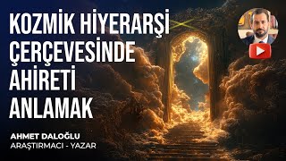 KOZMİK HİYERARŞİ VE AHİRET [upl. by Sivehc]