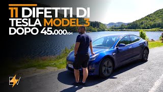 11 Piccoli e grandi Difetti di Tesla Model 3 dopo 45000 km [upl. by Ney383]