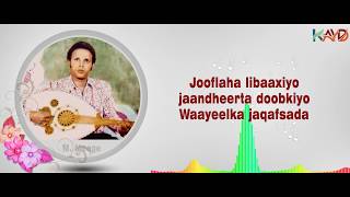 LYRICS  Heestii waayeelka jaqafsada  Maxammed Mooge Liibaan [upl. by Margery]