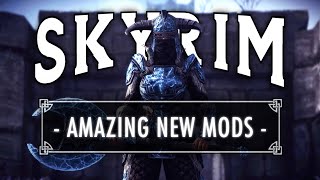 5 Cool New Skyrim Mods You Need To Try [upl. by Ennaxor]