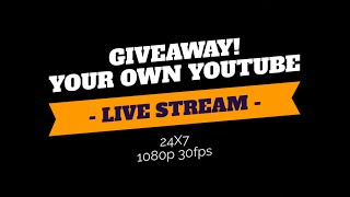 247 Giveaway 🔴Your Own YouTube Live Stream 1080p 30fps 30 Days Running NonStop [upl. by Kealey]