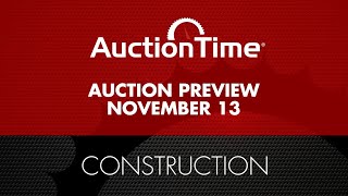 Construction Equipment Auction Preview  November 13 2024 [upl. by Treiber]