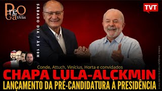 Lançamento da PréCandidatura LulaAlckmin  Prerrogativas [upl. by Stefan]