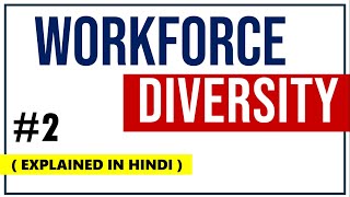 WORKFORCE DIVERSITY IN HINDI  Meaning amp Challenges with Examples  Organizational Behavior  ppt 2 [upl. by Anilac]