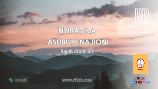 Nyiradi za Asubuhi na JioniRajab Abdallah rifqtz [upl. by Wivinia]