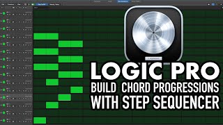 Logic Pro  Chord Progressions with Step Sequencer [upl. by Nirok]