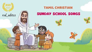 Tamil Christian Sunday school songs rsdeditzz rsddesigns [upl. by Rezal]