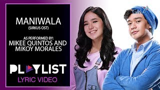 Playlist Lyric Video Maniwala The Journey Song by Mikoy Morales and Mikee Quintos [upl. by Blinnie]