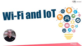 Webinar  WiFi and IoT Internet of Things [upl. by Steiner134]