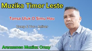 Anliver  Muzika Timor Leste Tansa Uluk O Simu Hau [upl. by Klinges]