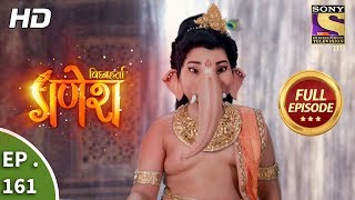 Vighnaharta Ganesh  Ep 161  Full Episode  5th April 2018 [upl. by Spence]