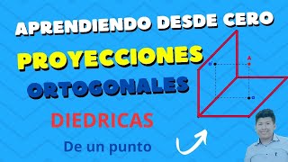 APRENDIENDO DESDE CERO PROYECCIONES ORTOGONALES DIÉDRICAS DE UN PUNTO [upl. by Mavis]