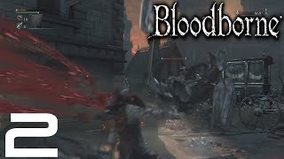 Bloodborne  Blind Lets Play  Episode 2 Central Yharnam [upl. by Dania659]