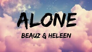 Alone Lyrics  Beauz amp Heleen [upl. by Tekcirk728]