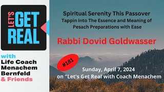 Finding Spiritual Serenity This Passover Rabbi Dovid Goldwasser 181 [upl. by Frazer970]