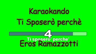 Karaoke Italiano  Ti sposerò perchè  Eros Ramazzotti  Testo [upl. by Anaxor]