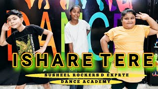 ISHARE TERE song kids dance video Kuch khattaa Ho Jaay GURU Randhawa D Expert Dance Academy [upl. by Kalasky]