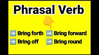 Phrasal Verb   Bring forth  Bring forward  Bring off  Bring round  With Examples in Sentences [upl. by Jr]