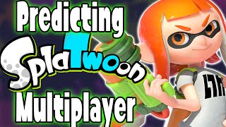 Predicting Splatoon 2 Multiplayer Pt 1 [upl. by Nerrual]