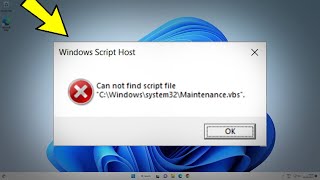 Fix Can not find script file Maintenancevbs in Windows 11  10  Solve Windows Script Host Error ✅ [upl. by Ubald]