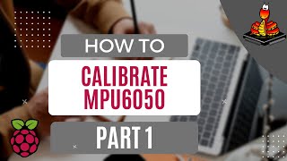 How to Calibrate MPU6050 SimpleEasy Part 1 [upl. by Kauffman523]